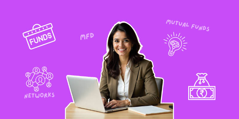 How Women Are Powering India’s Largest Mutual Fund Distributor Networks - Extra Income Opportunities Explained