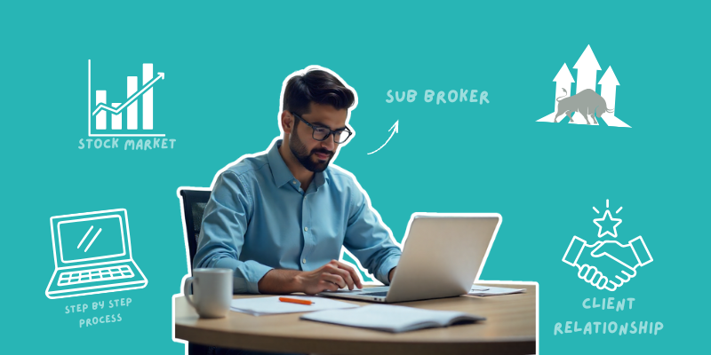How to Become a Sub Broker in India: Step-by-Step Process & Share Market Basics Explained