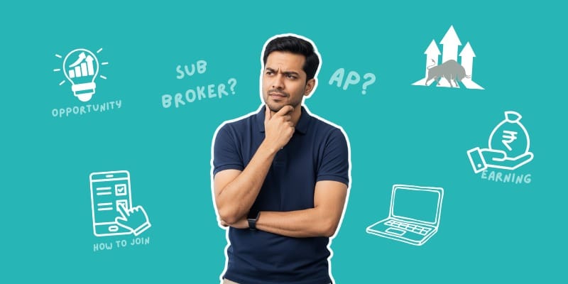 Authorised Person vs Sub Broker? Meaning, Difference & How to Join