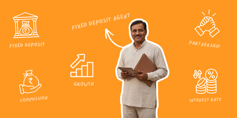 Fixed Deposit Interest Rates in India: Why Advisors Matter & How to Become a Fixed Deposit Agent (2026 Guide)